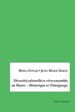 Diversité culturelle et vivre ensemble au Maroc ¿ Historique et Témoignage