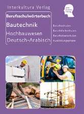 Berufsschulwörterbuch Hochbauwesen/ Deutsch-Arabisch