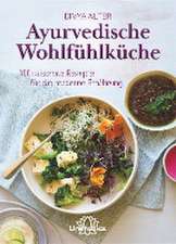 Ayurvedische Wohlfühlküche