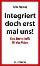 Integriert doch erst mal uns!