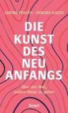 Die Kunst des Neuanfangs