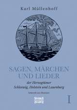 Sagen, Märchen und Lieder der Herzogtümer Schleswig, Holstein und Lauenburg. Band I