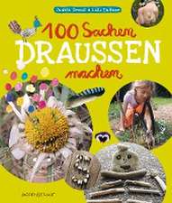 100 Sachen draussen machen