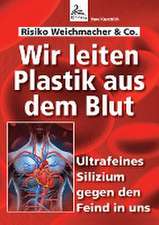 Wir leiten Plastik aus dem Blut