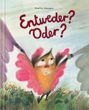 Entweder? Oder?