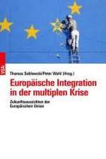 Europäische Integration in der multiplen Krise