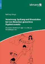 Verwirrung, Spaltung und Dissoziation bei von Menschen gemachten Psychotraumata