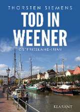 Tod in Weener. Ostfrieslandkrimi