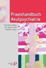 Praxishandbuch Akutpsychiatrie