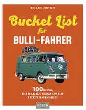 Die Bucket-List für Bulli-Fahrer