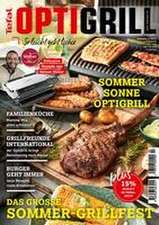 OptiGrill Magazin: So leicht geht lecker. Das grosse Sommer-Grillfest. Exklusive Rezepte von Nelson Müller und Benni Hetterich 