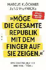 »Möge die gesamte Republik mit dem Finger auf sie zeigen.«