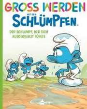 Groß werden mit den Schlümpfen: Der Schlumpf, der sich ausgegrenzt fühlte