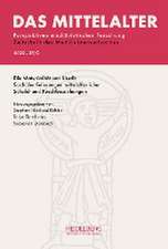 Das Mittelalter. Perspektiven mediävistischer Forschung : Zeitschrift... / 2022, Band 27, Heft 2