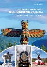 Das indigene Kanada: First Nations, Inuit und Métis