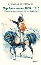 Napoleons Armee 1805 - 1815