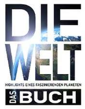 Die Welt. Das Buch