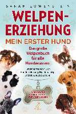 Welpenerziehung - Mein erster Hund