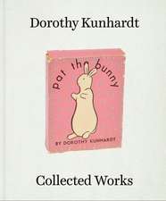 Kunhardt, D: Collected Works