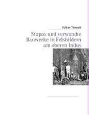 Stupas und verwandte Bauwerke in Felsbildern am oberen Indus