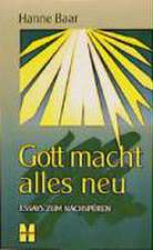 Gott macht alles neu