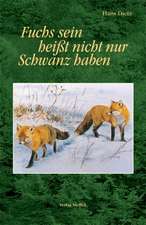 Fuchs sein heißt nicht nur Schwanz haben