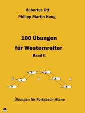 100 Übungen für Westernreiter 2