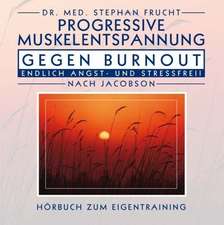 Progressive Muskelentspannung gegen Burn Out