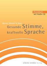 Gesunde Stimme, kraftvolle Sprache