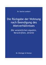 Die Rückgabe der Wohnung nach Beendigung des Mietverhältnisses