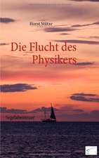 Die Flucht des Physikers