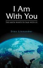 I Am with You. the Earth Wants to Talk with Us.: Der Wandel Sind Wir