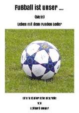 Fußball ist unser ...