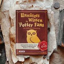 Unnützes Wissen für Potter-Fans - Die inoffizielle Sammlung