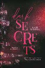 Dark Secrets - Deine Vergangenheit wird dich einholen (Mafia Romance)