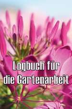 Schenk, J: Logbuch für die Gartenarbeit