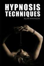 Wikinson, A: Hypnosis Techniques