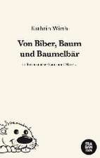 Von Biber, Baum und Baumelbär