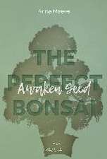 Awaken Seed (THE PERFECT BONSAI - Reihe 1)