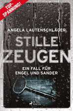 Stille Zeugen - Ein Fall für Engel und Sander 1