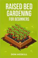 RAISED BED GARDENING FOR BEGINNERS