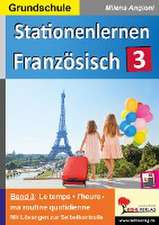 Stationenlernen Französisch / Band 3