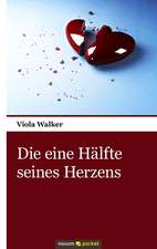 Die Eine Halfte Seines Herzens: ]