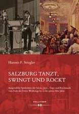 Salzburg tanzt, swingt und rockt