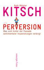 Kitsch und Perversion