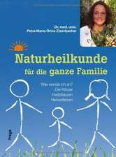 Zizenbacher, P: Naturheilkunde für die ganze Familie