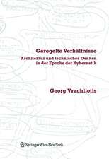 Geregelte Verhältnisse – Architektur und technisches Denken in der Epoche der Kybernetik