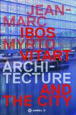 IBOS VITART. – Architecture and the City. Works and Projects 1990–2013