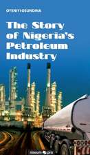 The Story of Nigeria's Petroleum Industry