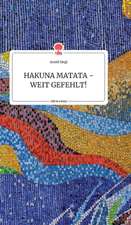 HAKUNA MATATA - WEIT GEFEHLT! Life is a Story - story.one